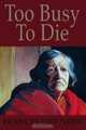 Too Busy to Die, Frances Lief Neer 