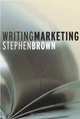 Writing Marketing, Stephen Brown 