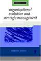 Organizational Evolution and Strategic Management (Strategy Series), Rodolphe Durand 
