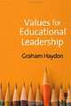 Values for Educational Leadership, Graham Haydon 