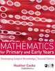 Mathematics for Primary and Early Years: Developing Subject Knowledge, Heather Cooke 
