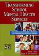 Transforming School Mental Health Services: Population-Based Approaches to Promoting the Competency and Wellness of Children, 