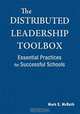 The Distributed Leadership Toolbox: Essential Practices for Successful Schools, Mark E. McBeth 