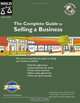 The Complete Guide to Selling a Business, Fred S. Steingold 