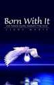 Born With It: One Natural Born Psychic Medium