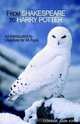 From Shakespeare to Harry Potter: An Introduction to Literature for All Ages, Connie Kirk 