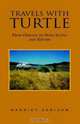 Travels With Turtle: Oregon To Nova Scotia And Return, harriet Denison 