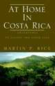At Home In Costa Rica: Adventures In Living The Good Life, Martin P. Rice 