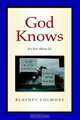 God Knows: It?s Not About Us, Blayney Colmore 
