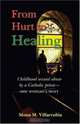 From Hurt to Healing: Childhood abuse by a Catholic priest - one woman