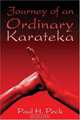Journey of an Ordinary Karateka, Paul H. Peck 