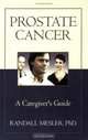 Prostate Cancer: A Caregiver