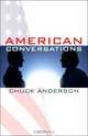 American Conversations, Chuck Anderson 