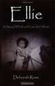 Ellie : A Story of Profound Loss and Abuse, Deborah Rose 