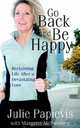Go Back And Be Happy, Julie Papievis 