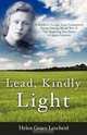 Lead Kindly Light, Helen Grace Lescheid 