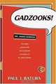 Gadzooks!, Paul J. Batura 