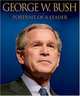 George W. Bush: Portrait of a Leader, 