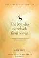 The Boy Who Came Back from Heaven: A Remarkable Account of Miracles, Angels, and Life beyond This World, Kevin Malarkey 