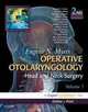 Operative Otolaryngology: Head and Neck Surgery: Expert Consult: Online, Print and Video, 2-Volume Set, 