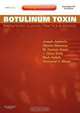 Botulinum Toxin: Therapeutic Clinical Practice and Science (Expert Consult - Online and Print), Joseph Jankovic, Alberto Albanese, M. Zouhair Atassi, J. Oliver Dolly, Mark Hallett, Nathaniel H. Ma 