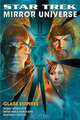 Mirror Universe Part 1: Glass Empires (Star Trek Mirror Universe), David Mack, Greg Cox, Mike Sussman, Dayton Ward, Kevin Dilmore 