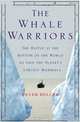 The Whale Warriors: The Battle at the Bottom of the World to Save the Planet