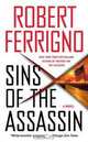 Sins of the Assassin: A Novel, Robert Ferrigno 