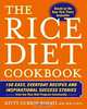 The Rice Diet Cookbook: 150 Easy, Everyday Recipes and Inspirational Success Stories from the Rice Diet Program Community, Kitty Gurkin Rosati 