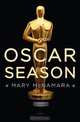 Oscar Season: A Novel, Mary McNamara 