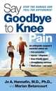Say Goodbye to Knee Pain, Marian Betancourt, Jo Hannafin 