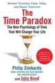 The Time Paradox: The New Psychology of Time That Will Change Your Life, Philip Zimbardo, John Boyd 