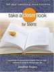 Take a Closer Look for Teens: Uncommon & Unexpected Insights That Are Real, Relevant & Ready to Change Your Life (Take a Closer Look), Jonathan Rogers 