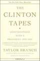 The Clinton Tapes: Conversations with a President, 1993 - 2001, Taylor Branch 