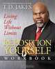 Reposition Yourself Workbook: Living Life Without Limits, T. D. Jakes 
