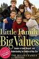 Little Family, Big Values: Lessons in Love, Respect, and Understanding for Families of Any Size, 