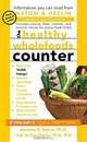 The Healthy Wholefoods Counter, Annette B. Natow, Jo-Ann Heslin 