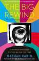 The Big Rewind: A Memoir Brought to You by Pop Culture, Nathan Rabin 