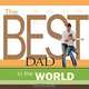 The Best Dad in the World, Howard Books 