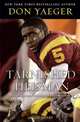 Tarnished Heisman: Did Reggie Bush Turn His Final College Season into a Six-Figure Job?, Don Yaeger 