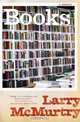 Books: A Memoir, Larry McMurtry 