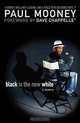 Black Is the New White, Paul Mooney 
