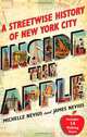 Inside the Apple: A Streetwise History of New York City, Michelle Nevius, James Nevius 