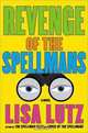 Revenge of the Spellmans: A Novel, Lisa Lutz 