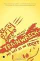 Trainwreck: My Life as an Idoit, Jeff Nichols 