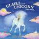 Claire and the Unicorn Happy Ever After, B. G. Hennessy 