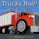 Trucks Roll!, George Ella Lyon 