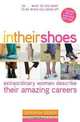 In Their Shoes: Extraordinary Women Describe Their Amazing Careers, Deborah Reber 