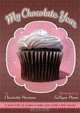 My Chocolate Year: A Novel with 12 Recipes, Charlotte Herman 