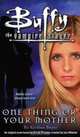 One Thing or Your Mother, Kirsten Beyer 